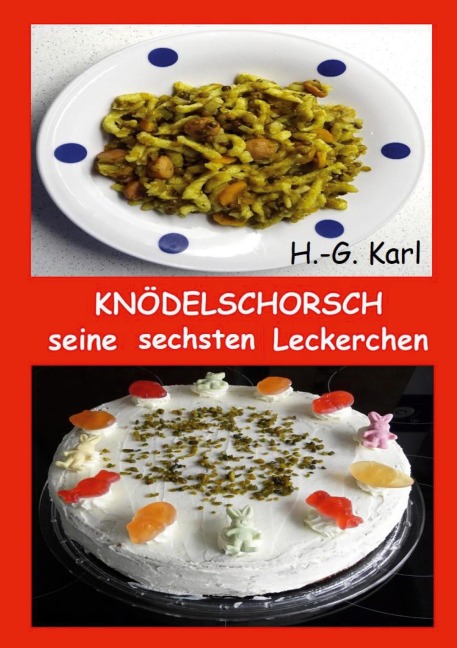 Knödelschorsch seine sechsten Leckerchen - H. -G. Karl