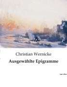 Cover-Bild zum Titel 'Ausgewählte Epigramme' von 'Christian Wernicke'