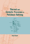 Cover-Bild zum Titel 'Thermal and Catalytic Processes in Petroleum Refining' von 'Serge Raseev'