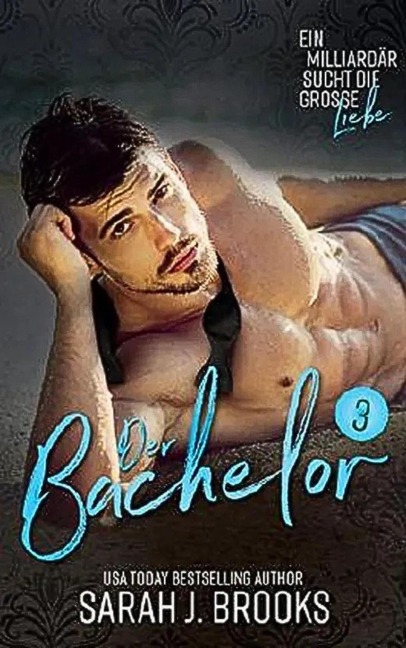 <div>Der Bachelor: Ein Milliardär sucht die große</div> - Sarah J. Brooks