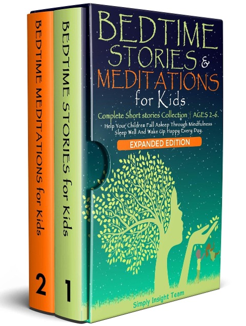 Bedtime Stories & Meditations for Kids. 2-in-1. Complete Short Stories Collection ¿ Ages 2-6. Help Your Children Fall Asleep Through Mindfulness. Sleep Well and Wake Up Happy Every Day. (Grow up 2-6 | 3-5, #3) - Simply Insight Team