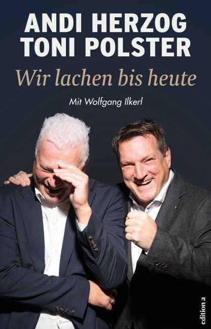 Wir lachen bis heute - Andi Herzog, Toni Polster