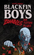 Cover-Bild zum Titel 'Blackfin Boys - Zombies am Toten Fluss' von 'Flynn Todd'