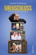 Cover-Bild zum Titel 'Drehschluss' von 'Günther Löffelmann'