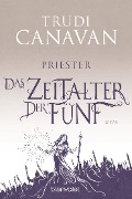 Cover-Bild zum Titel 'Das Zeitalter der Fünf 1 - Priester' von 'Trudi Canavan'