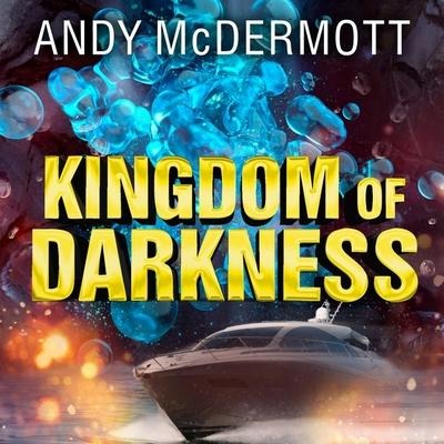 Kingdom of Darkness Lib/E - Andy McDermott