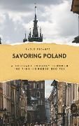 Cover-Bild zum Titel 'Savoring Poland: A Culinary Journey Through 100 Time-Honored Recipes' von 'Pablo Picante'