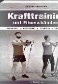 Cover-Bild zum Titel 'Krafttraining mit Fitnessbändern' von 'Ronald Thomschke'