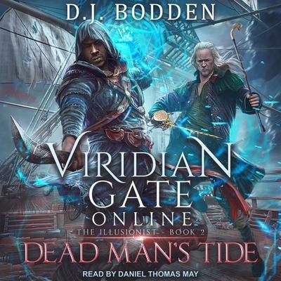 Viridian Gate Online Lib/E: Dead Man's Tide - D. J. Bodden, James Hunter
