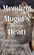 Cover-Bild zum Titel 'Mending the Mogul's Broken Heart (Donkeys!, #3)' von 'Loretta Ellingsworth'