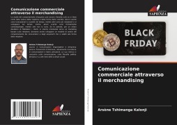 Cover-Bild zum Titel 'Comunicazione commerciale attraverso il merchandising' von 'Arsène Tshimanga Kalonji'
