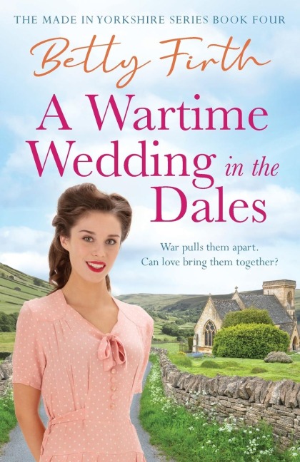 A Wartime Wedding in the Dales - Betty Firth