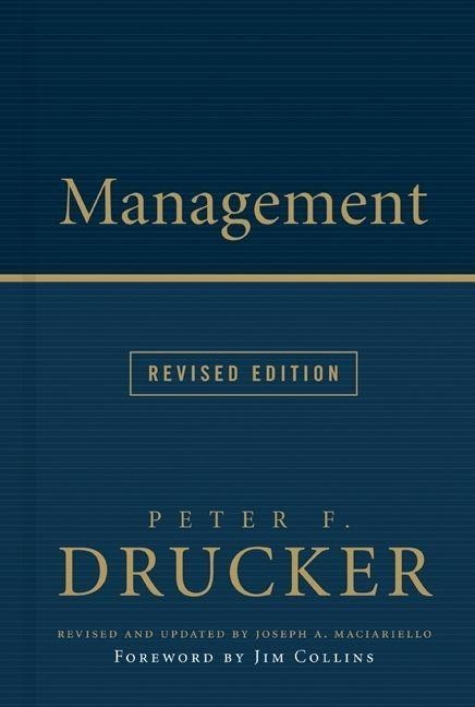 Management - Peter F. Drucker, Joseph A. Maciariello, Jim Collins