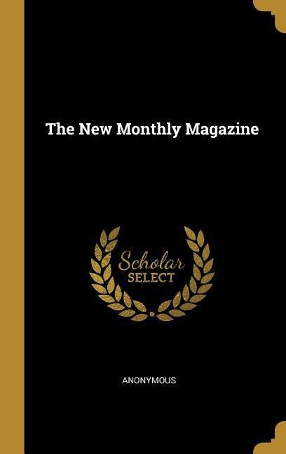 The New Monthly Magazine - Anonymous