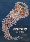 Cover-Bild zum Titel 'Wunderwesen aus der Tiefe. Ernst Haeckel' von 'Maike Biederstädt, Ernst Haeckel'