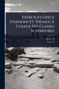 Cover-Bild zum Titel 'Exercices Grecs (versions Et Thèmes) Ã L'usage Des Classes SupÃ(c)rieures' von 'Brelet H, Faure P'