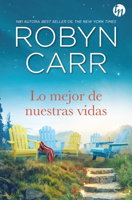 Lo mejor de nuestras vidas - Robyn Carr