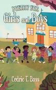 Poetry for Girls and Boys - Cedric T Bass