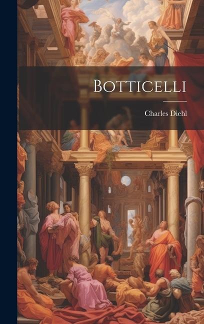 Botticelli - Charles Diehl