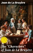Cover-Bild zum Titel 'The "Characters" of Jean de La Bruyère' von 'Jean De La Bruyère'
