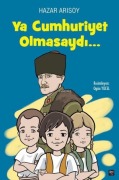 Cover-Bild zum Titel 'Ya Cumhuriyet Olmasaydi... Ciltli' von 'Hazar Arisoy'