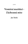 Cover-Bild zum Titel 'Vesmírní marináci - Záchranná mise (1, #1)' von 'Jan Tucek'