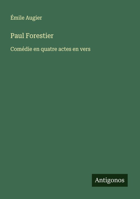Paul Forestier - Émile Augier