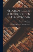 Cover-Bild zum Titel 'Nederlandsche Spreekwoorden En Gezegden: Verklaard En in Het Fransch, Duitsch En Engelsch' von 'Frederik August Stoett'