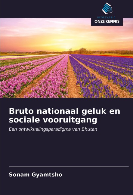 Bruto nationaal geluk en sociale vooruitgang - Sonam Gyamtsho