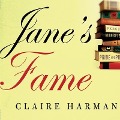 Jane's Fame Lib/E: How Jane Austen Conquered the World - Claire Harman