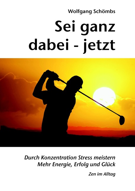 Sei ganz dabei - jetzt - Wolfgang Schömbs