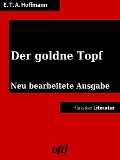 Cover-Bild zum Titel 'Der goldne Topf' von 'Ernst Theodor Amadeus Hoffmann'