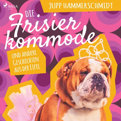 Die Frisierkommode und andere Geschichten aus der Eifel (Ungekürzt) - Jupp Hammerschmidt