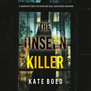 Cover-Bild zum Titel 'The Unseen Killer (A Barren Pines Psychological Suspense¿Book #3): An absolutely engrossing psychological thriller packed with twists you'll never see coming' von 'Kate Bold'