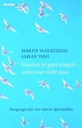 Glauben ist ganz einfach - wenn man nicht muss - Martin Schultheiß, Fabian Vogt