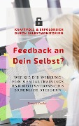 Cover-Bild zum Titel 'Feedback an Dein Selbst - kraftvoll und erfolgreich durch Selbstmonitoring' von 'Tamash Trader'