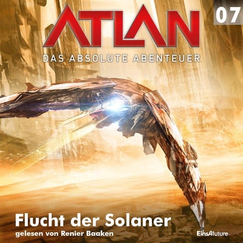 Atlan - Das absolute Abenteuer 07: Flucht der Solaner - Wilfried A. Hary, Hans Kneifel