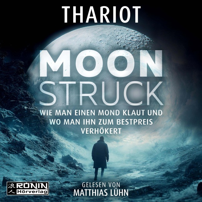 Moonstruck - Wie man einen Mond klaut und wo man ihn zum Bestpreis verhökert - Thariot