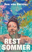 Cover-Bild zum Titel 'Restsommer' von 'Kea von Garnier'