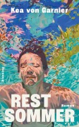 Cover-Bild zum Titel 'Restsommer' von 'Kea von Garnier'