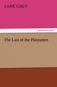 The Last of the Plainsmen - Zane Grey
