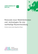 Potenziale neuer Mobilitätsformen und -technologien für eine nachhaltige Raumentwicklung - 