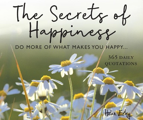 365 Secrets of Happiness - Helen Exley