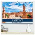 Raststatt - Barockstadt im Herzen Badens (hochwertiger Premium Wandkalender 2025 DIN A2 quer), Kunstdruck in Hochglanz - Thomas Bartruff