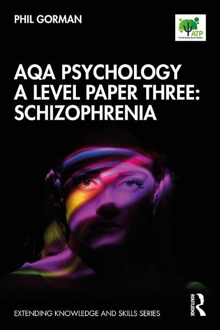AQA Psychology A Level Paper Three: Schizophrenia - Phil Gorman