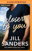Closer to You - Jill Sanders