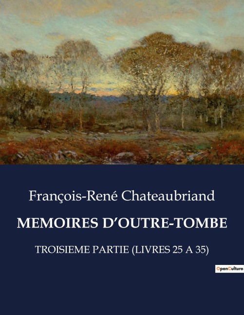 MEMOIRES D'OUTRE-TOMBE - François-René Chateaubriand