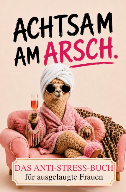 Achtsam am Arsch - Nina Vogel