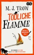 Cover-Bild zum Titel 'Tödliche Flamme' von 'M. J. Trow'