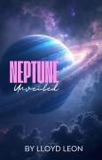 Cover-Bild zum Titel 'Neptune Unveiled' von 'Lloyd Leon, Ai'